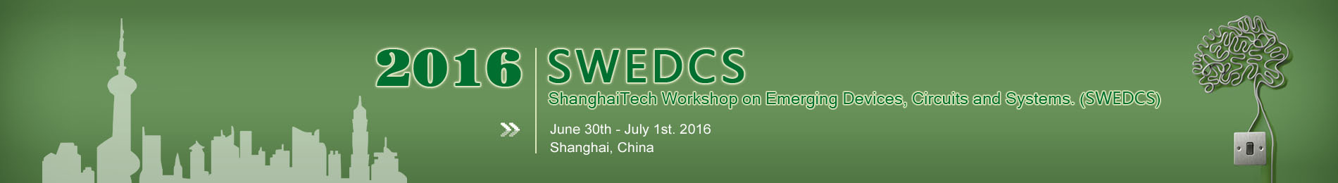 2016 ShanghaiTech Workshop on Emerging Devices, Circuits and Systems